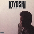 KIYOSHI<恋唄・雪列車>