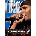 R.ケリー ライヴ! ザ・ライト・イット・アップ・ツアー