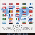 スーパー・ワールド・クラシック2006::世界の国歌