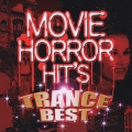 Horro Movie hits ～TRANCE BEST～