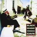 ブラック・マジック・ヴードゥー・カフェ＜通常盤＞