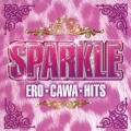 スパークル エロ★カワ★ヒッツ