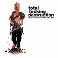 ピース・ラヴ・アンド・トータル・ファッキン・デストラクション