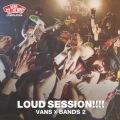 VANS COMPILATION LOUD SESSION!!!! VANS×BANDS 2