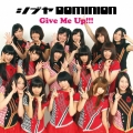 Give Me Up!!! (Aタイプ)