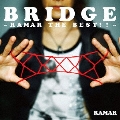 BRIDGE ～RAMAR THE BEST!!～