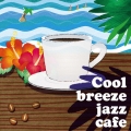 クール・ブリーズ・ジャズ・カフェ