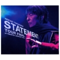 STATEMENT TOUR FINAL at NAGOYA CENTURY HALL [2CD+DVD]＜初回限定盤A＞