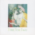 TIME FOR TWO～二人だけのジャズ・イマージュ