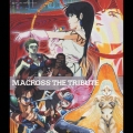MACROSS THE TRIBUTE