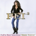 FeiFei Best Selections "Shinin' Forever"