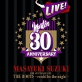 MASAYUKI SUZUKI 30TH ANNIVERSARY LIVE THE ROOTS ～could be the night～＜通常盤＞