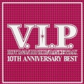 V.I.P. ホット・R&B/ヒップホップ/ダンス・トラックス 10TH ANNIVERSARY BEST