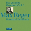 Max Reger: Complete Organ Works Vol.3