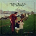 F.Gernsheim: Violin Concertos No.1, No.2, Fantasiestuck Op.33