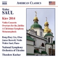 Walter Saul: Kiev 2014 - Violin Concerto, Overture for the Jubilee, etc