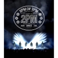 2PM ARENA TOUR 2015 "2PM OF 2PM"
