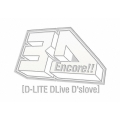 Encore!! 3D Tour [D-LITE DLive D'slove] [2DVD+2CD+PHOTO BOOK]＜初回生産限定版＞