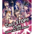 ℃-uteコンサートツアー2015秋 ～℃an't STOP!!～