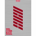 WELCOME BACK -COMPLETE EDITION- [2CD+DVD+PHOTOBOOK]＜初回生産限定盤＞