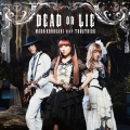 DEAD OR LIE [CD+Blu-ray Disc]＜初回限定盤＞