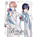 B-PROJECT 鼓動*アンビシャス 2 [Blu-ray Disc+CD]＜完全生産限定版＞