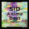 SID Anime Best 2008-2017＜通常盤＞