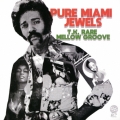 ピュア・マイアミ・ジュエルス ティーケー・レア・メロウ・グルーヴ＜完全限定生産盤＞