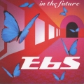IN THE FUTURE/EbS