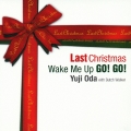 Last Christmas/Wake Me Up Go!Go!