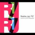 ルーティン・ジャズ・ＤＪ　ミックスド・バイ・ＫＥＩ　ＫＯＢＡＹＡＳＨＩ　ＶＯＬ．７
