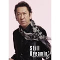 Still Dreamin' -布袋寅泰 情熱と栄光のギタリズム-＜初回生産限定Complete Edition＞