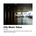 CITY MUSIC TOKYO transit