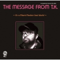 THE MESSAGE FROM T.K. ～IT'S A MIAMI MODERN SOUL WORLD～＜期間限定価格盤＞