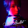 Violet Bullet [CD+Blu-ray Disc]＜BD付き限定盤＞