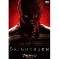 ブライトバーン/恐怖の拡散者 スペシャル・プライス