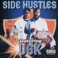 Side Hustles Featuring UGK
