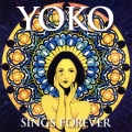 YOKO SINGS FOREVER
