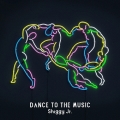 DANCE TO THE MUSIC [CD+DVD]＜初回限定盤＞