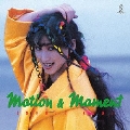 MOTION & MOMENT