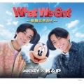 What We Got ～奇跡はきみと～ / I Know [CD+DVD+ビジュアルカード集合Aタイプ]＜初回限定盤A＞