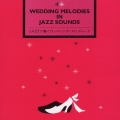 JAZZで聴くウェディング・メロディーズ