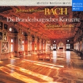J.S.バッハ:ブランデンブルク協奏曲全集