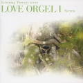 LOVE ORGEL I