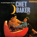 イット・クッド・ハプン・トゥ・ユー～チェット・ベイカー・シングス+2＜初回限定盤＞