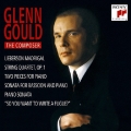 グレン・グールド:弦楽四重奏曲 リーバーソン・マドリガル/ピアノのための2つの小品/ファゴット・ソナタ ピアノ・ソナタ(未完)/「フーガを書いてごらんなさい」