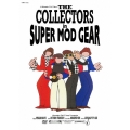 THE COLLECTORS in SUPER MOD GEAR