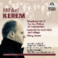 M.Kerem: Symphony No.3, Lamento, Sextet
