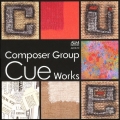 Composer Group Cue Works 作曲家グループCue作品集