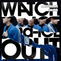 WATCH OUT [CD+DVD]＜初回盤B＞
